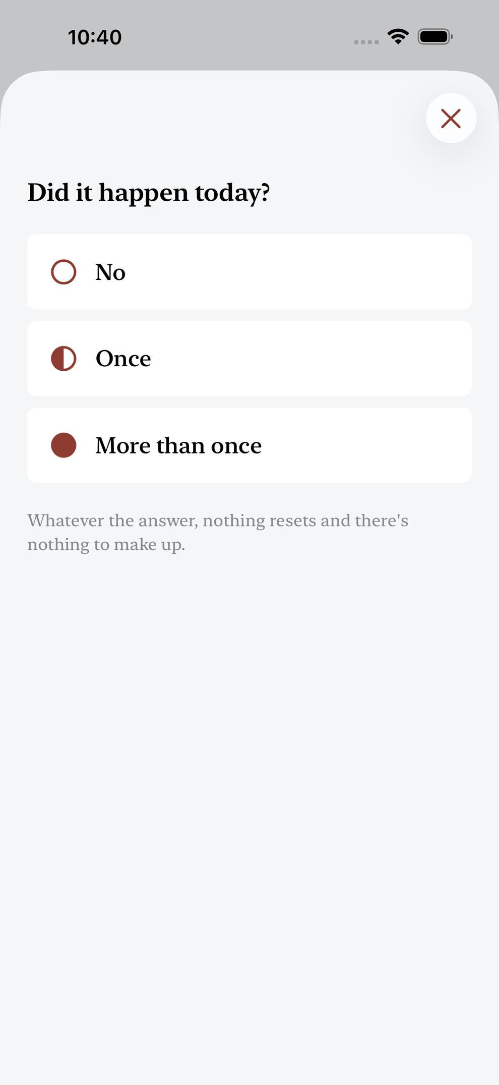 The check-in asking whether it happened today, with three answers and a line saying nothing resets.